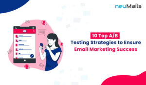 Strategies to Ensure Email Marketing Success