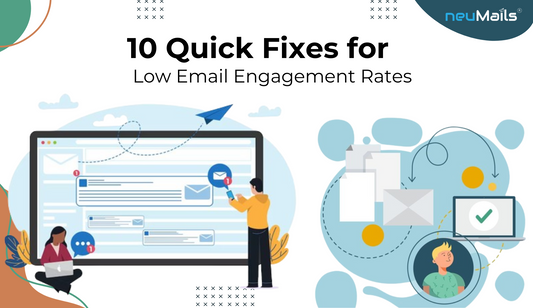 10 Quick Fixes for Low Email Engagement Rates
