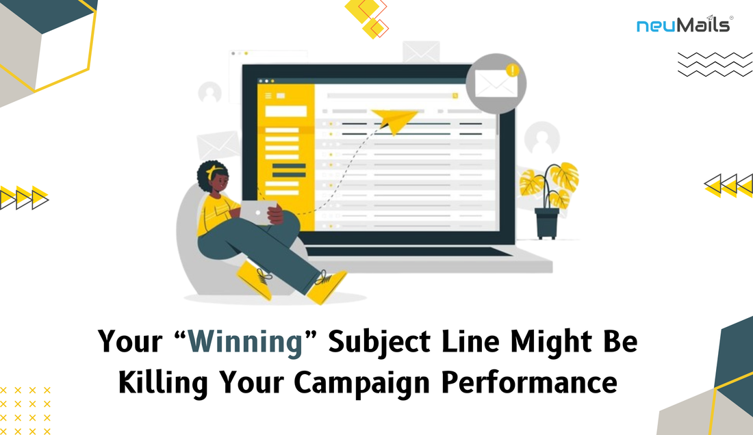 Your “Winning” Subject Line Might Be Killing Your Campaign Performance