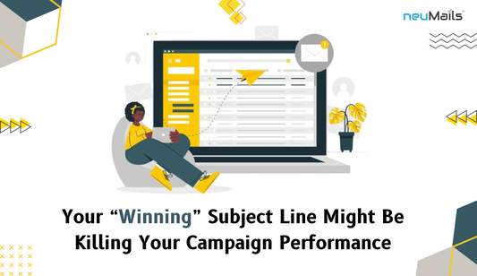 Your “Winning” Subject Line Might Be Killing Your Campaign Performance