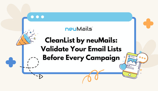 CleanList by neuMails: Validate Your Email Lists Before Every Campaign